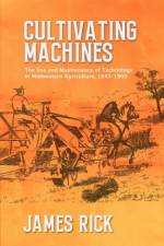 Cultivating Machines af James Rick