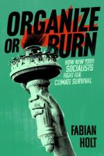 Organize or Burn