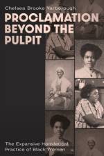 Proclamation Beyond the Pulpit