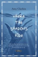 Where the Shadows Hide af Amy Clarkin
