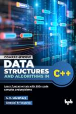 Comprehensive Data Structures and Algorithms in C++ af Suresh Kumar Srivastava