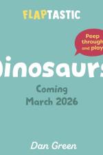 Flaptastic Dinosaurs af Dan Green