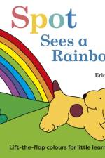 First Steps with Spot: Spot Sees a Rainbow af Eric Hill