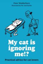 My cat is ignoring me!? af Peter Wedderburn