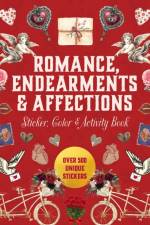 Romance, Endearments & Affections Sticker, Color & Activity Book af Editors of Chartwell Books