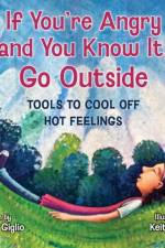 If You're Angry and You Know It, Go Outside af Mara Giglio