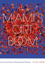 Miami's Art Boom af Elisa Turner