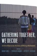 Gathering Together, We Decide