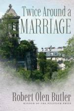Twice Around a Marriage af Robert Olen Butler
