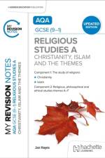 My Revision Notes: AQA GCSE (9-1) Religious Studies Specification A Christianity, Islam and the Religious, Philosophical and Ethical Themes UPDATED EDITION af Jan Hayes