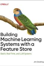 Building Machine Learning Systems with a Feature Store af Jim Dowling
