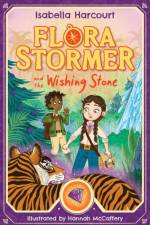 Flora Stormer and the Wishing Stone af Isabella Harcourt