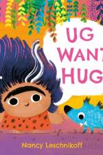 Ug Want Hug af Nancy Leschnikoff