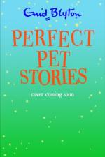 Perfect Pet Stories af Enid Blyton