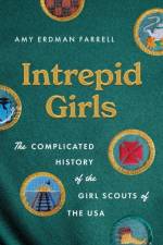 Intrepid Girls af Amy Erdman Farrell