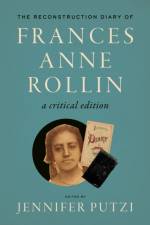 The Reconstruction Diary of Frances Anne Rollin