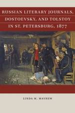Russian Literary Journals, Dostoevsky, and Tolstoy in St. Petersburg, 1877 af Linda M. Mayhew