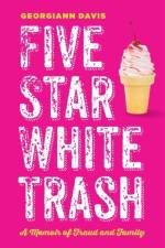 Five Star White Trash af Georgiann Davis