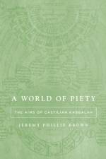 A World of Piety af Jeremy Phillip Brown