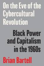 On the Eve of the Cybercultural Revolution af Brian Bartell