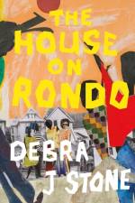 The House on Rondo af Debra J Stone