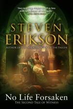 No Life Forsaken af Steven Erikson