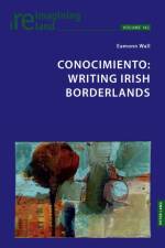 Conocimiento: Writing Irish Borderlands af Eamonn Wall