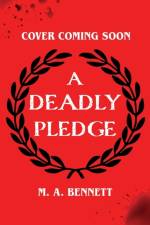 A Deadly Pledge af M.A. Bennett