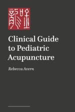 Clinical Guide to Pediatric Acupuncture af Rebecca Avern