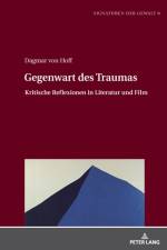 Gegenwart des Traumas af Dagmar Von Hoff