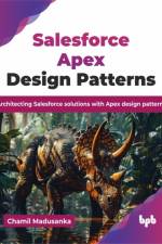 Salesforce Apex Design Patterns af Chamil Madusanka