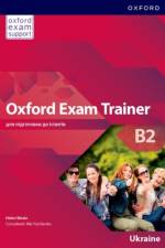 Oxford Exam Trainer B2 Students Book (Ukraine)