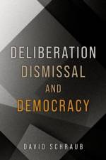 Deliberation, Dismissal, and Democracy af David (Associate Professor of Law Schraub