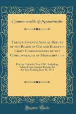 Twenty-Seventh Annual Report of the Board of Gas and Electric Light Commissioners of the Commonwealth of Massachusetts af Commonwealth of Massachusetts