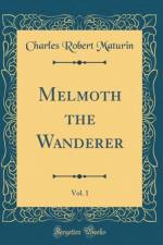 Melmoth the Wanderer, Vol. 1 (Classic Reprint)