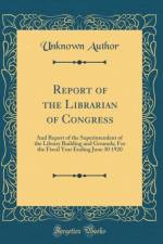 Report of the Librarian of Congress: And Report of the Superintendent of the Library Building and Grounds; For the Fiscal Year Ending June 30 1920 (Classic Reprint) af Unknown Author