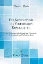 Die Syphilis Und Die Venerischen Krankheiten af Ernest Finger