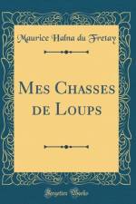 Mes Chasses de Loups (Classic Reprint) af Maurice Halna du Fretay