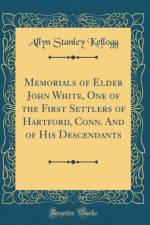 Memorials of Elder John White, One of the First Settlers of Hartford, Conn. and of His Descendants (Classic Reprint) af Allyn Stanley Kellogg