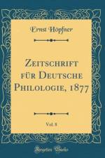 Zeitschrift Fur Deutsche Philologie, 1877, Vol. 8 (Classic Reprint) af Ernst Hopfner