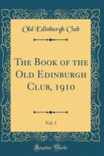 The Book of the Old Edinburgh Club, 1910, Vol. 3 (Classic Reprint) af Old Edinburgh Club