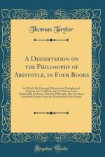A Dissertation on the Philosophy of Aristotle, in Four Books af Thomas Taylor