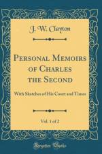 Personal Memoirs of Charles the Second, Vol. 1 of 2: With Sketches of His Court and Times (Classic Reprint) af J. W. Clayton