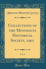 Collections of the Minnesota Historical Society, 1901, Vol. 9 (Classic Reprint) af Minnesota Historical Society