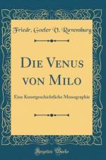 Die Venus von Milo: Eine Kunstgeschichtliche Monographie (Classic Reprint) af Friedr. Goeler V. Ravensburg