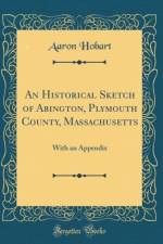 An Historical Sketch of Abington, Plymouth County, Massachusetts af Aaron Hobart