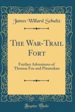 The War-Trail Fort af James Willard Schultz