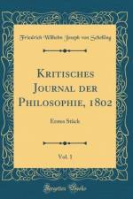 Kritisches Journal der Philosophie, 1802, Vol. 1: Erstes Stuck (Classic Reprint) af Friedrich Wilhelm Joseph von Schelling