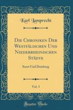 Die Chroniken Der Westfalischen Und Niederrheinischen Stadte, Vol. 3: Soest Und Duisburg (Classic Reprint) af Karl Lamprecht