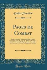 Pages de Combat: Etudes Litteraires; La Fontaine, Andre Chenier, Lamennais, Taine, R. Bazin, M. Barres, G. Bertrin, T. Botrel, O. Cremazie, C. Roy, E. Saucier, G. Langlois, Ad. Chicoyne, A. Berloin, Nos Indigences Litteraires (Classic Reprint) af Emile Chartier
